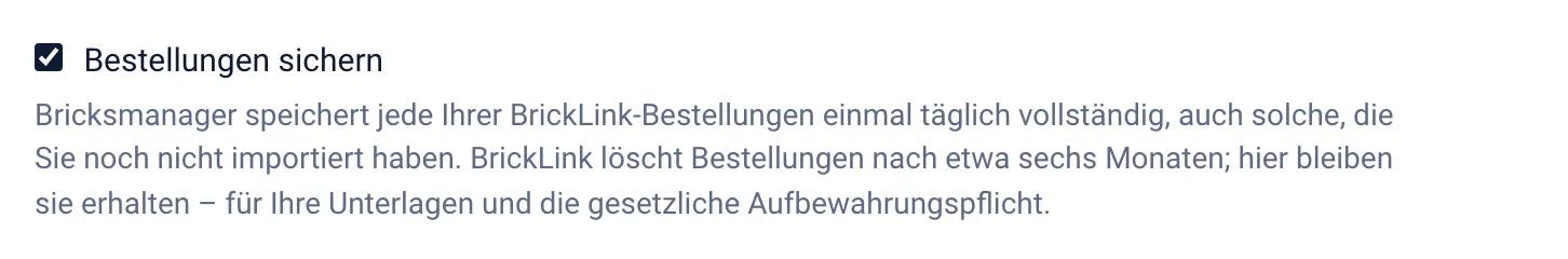 Schalter „Bestellungen sichern“ mit der Erklärung, dass BrickLink Bestellungen nach etwa sechs Monaten löscht und Bricksmanager sie behält